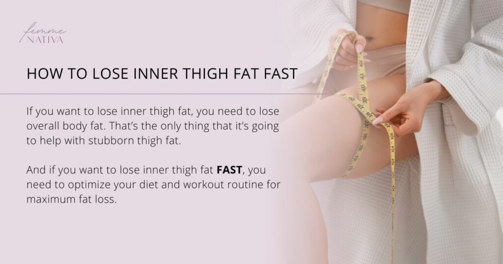 how to lose inner thigh fat fast