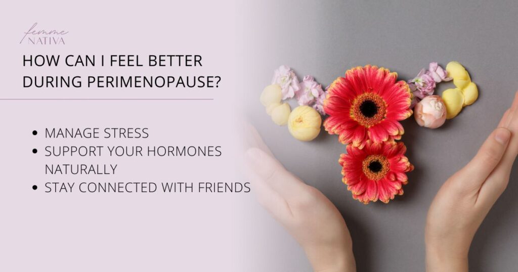 how to feel better during perimenopause