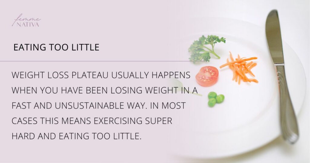 eating too little weight loss plateau