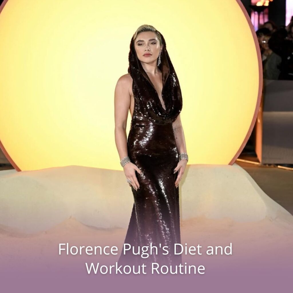 Florence Pugh's Diet and Workout Routine