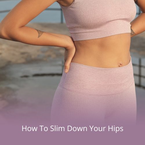 How to slim down hips
