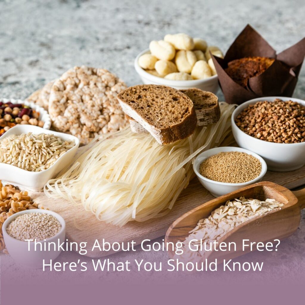 Thinking About Going Gluten Free Here’s What You Should Know