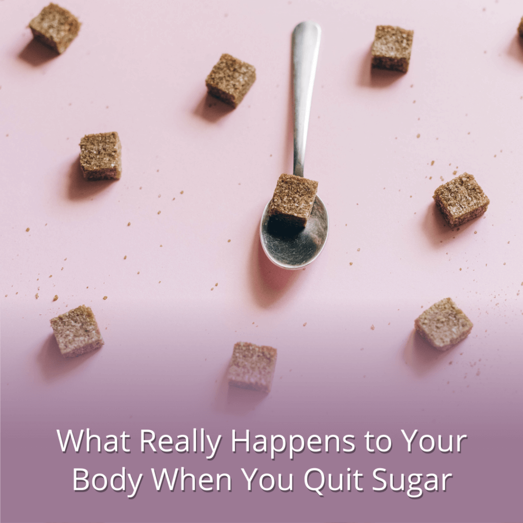 What Really Happens to Your Body When You Quit Sugar