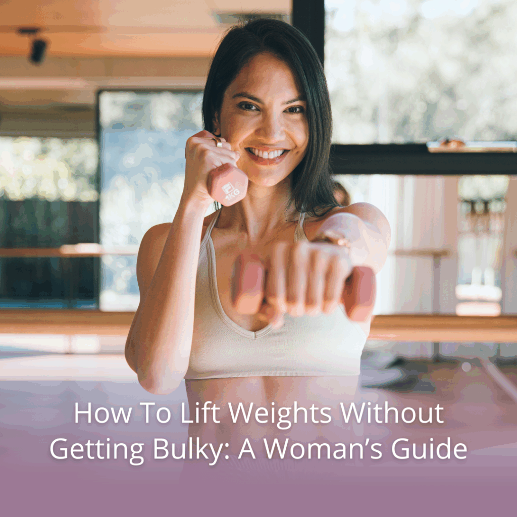 how to lift weights without getting bulky