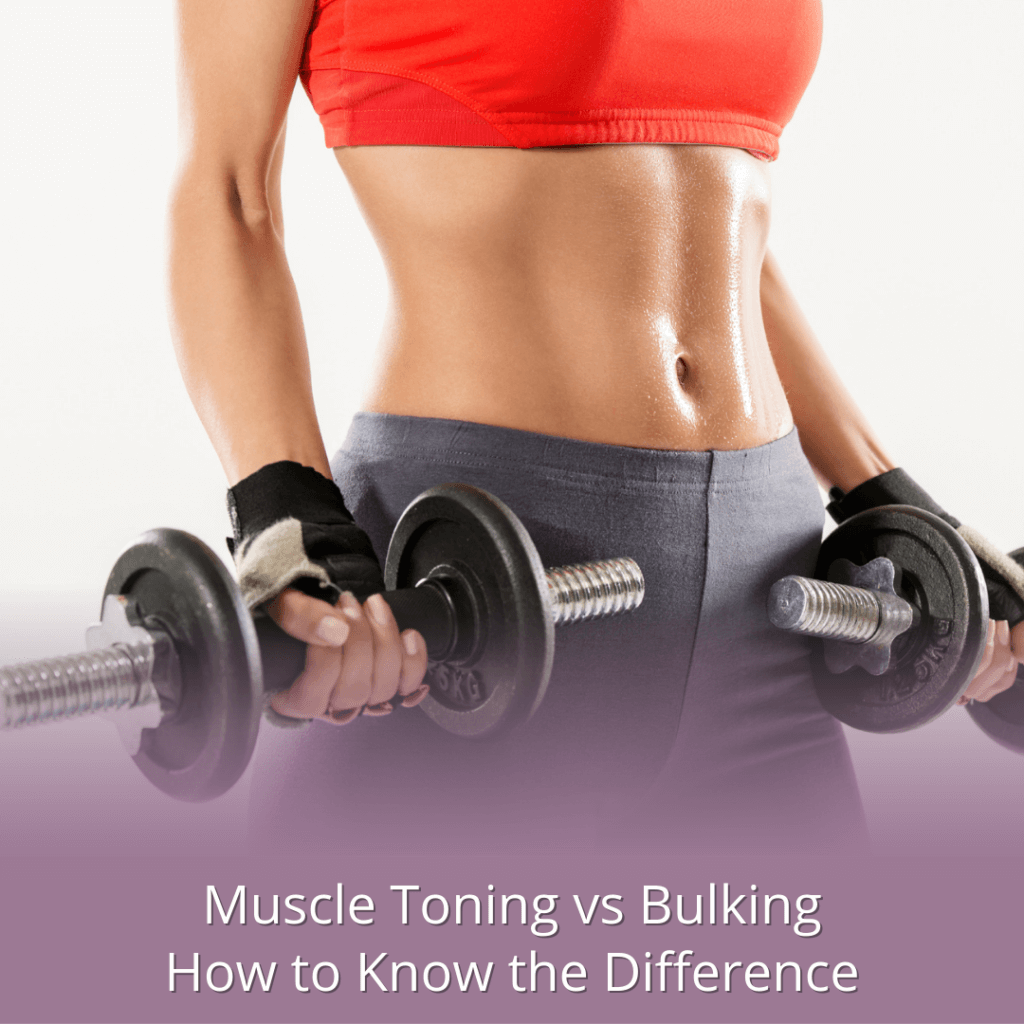 Muscle Toning vs Bulking - How to Tell the Difference