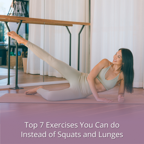 Top 7 Exercises You can Do Instead of Squats and Lunges